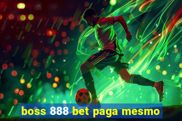 boss 888 bet paga mesmo